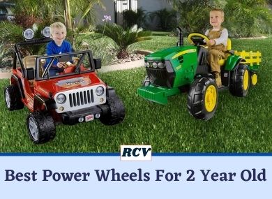 Best Power Wheels For 2 Year Old