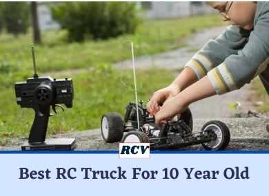 Best Remote Control Truck For 10 Year Old