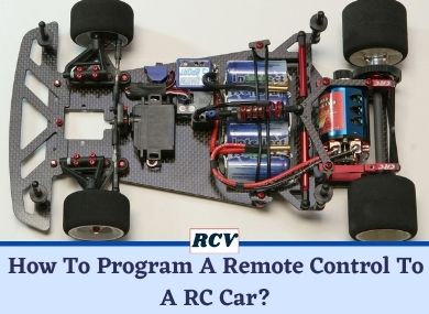 How To Program A Remote Control To A RC Car?