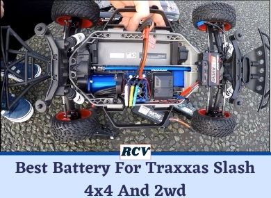 Best Battery For Traxxas Slash 4x4 And 2wd