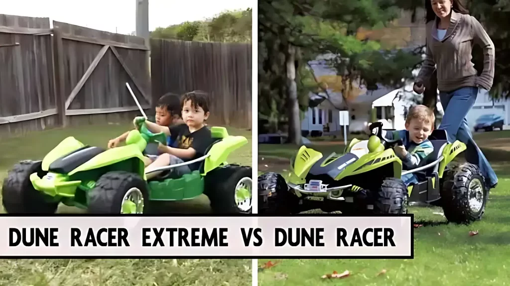 Power Wheels Dune Racer Vs. Dune Racer Extreme: Which is Better